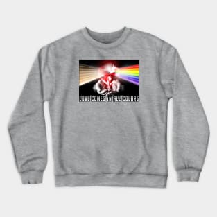 Love Comes In All Colors Crewneck Sweatshirt